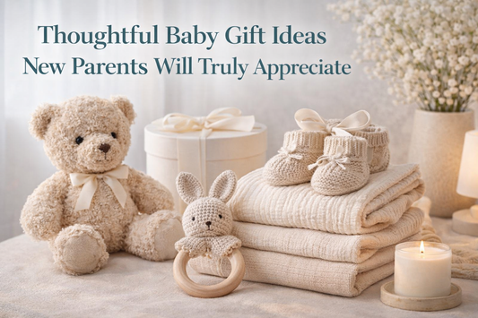 Thoughtful Baby Gift Ideas New Parents Will Truly Appreciate